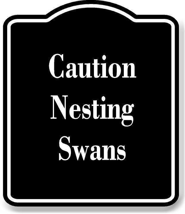Caution - Nesting Swans BLACK Aluminum Composite Sign