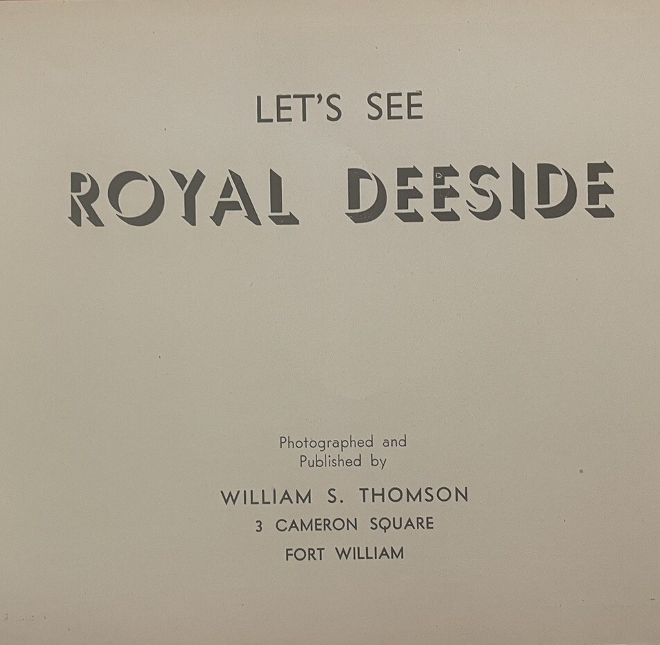 LET'S SEE ROYAL DEESIDE WILLIAM S. THOMSON
