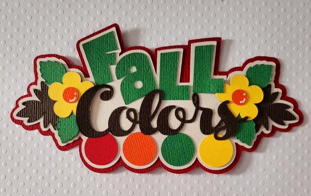 Fall Colors Title. Scrapbook, Card Making Paper Piecing