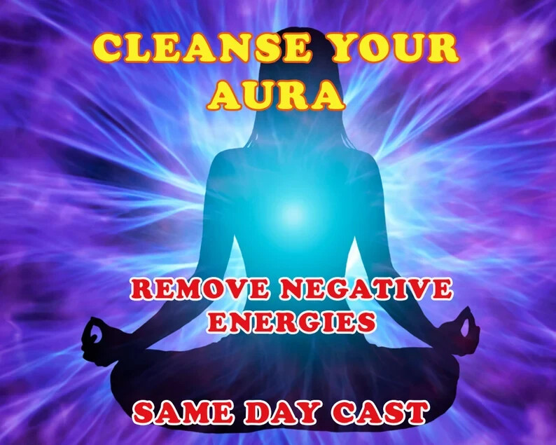 Cleanse Your Aura, Remove Negative Energies