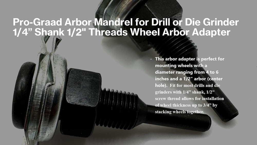 Pro-Graad Arbor Mandrel for Drill or Die Grinder 1/4” Shank 1/2" Threads Wheel
