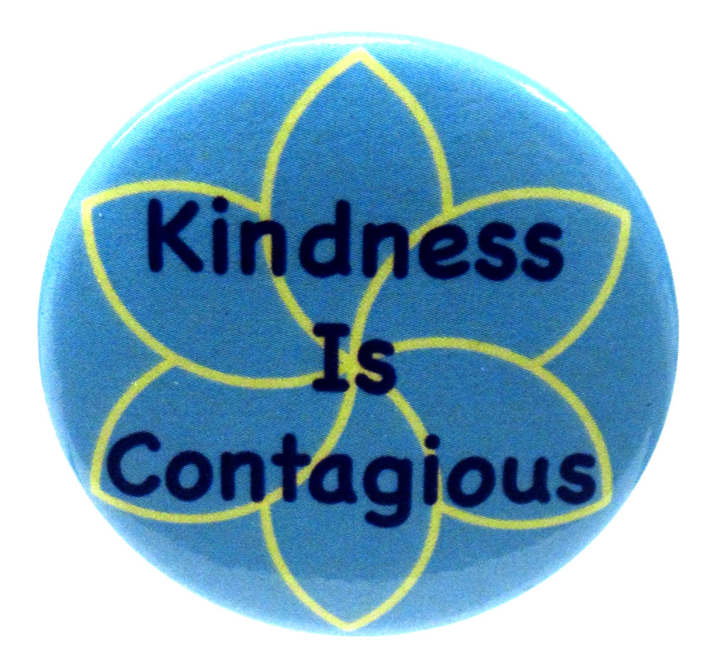 KINDNESS IS CONTAGIOUS 1.5" celluloid pinback button ^