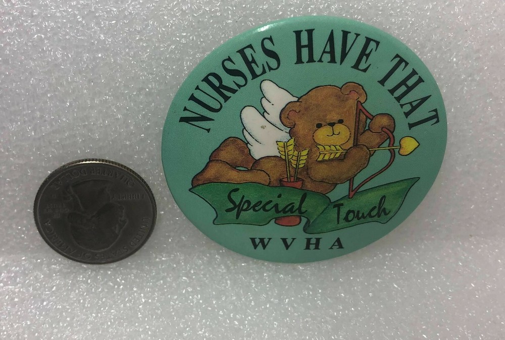 Nurses Have That Special Touch WVHA Pin