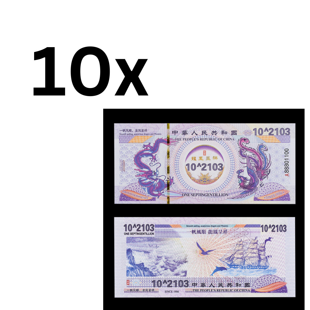 10xOne Septingentillion Dollar China Dragon&phoneix Commemorative Note