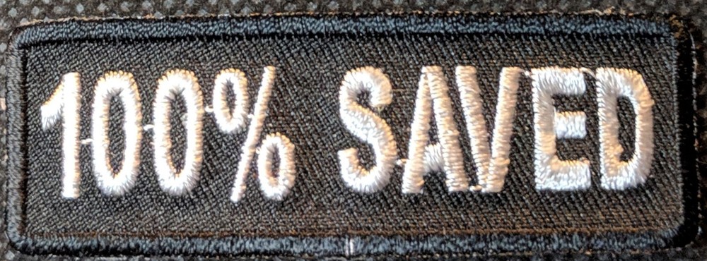 100% Saved Jesus God Christian Embroidered Biker Patch