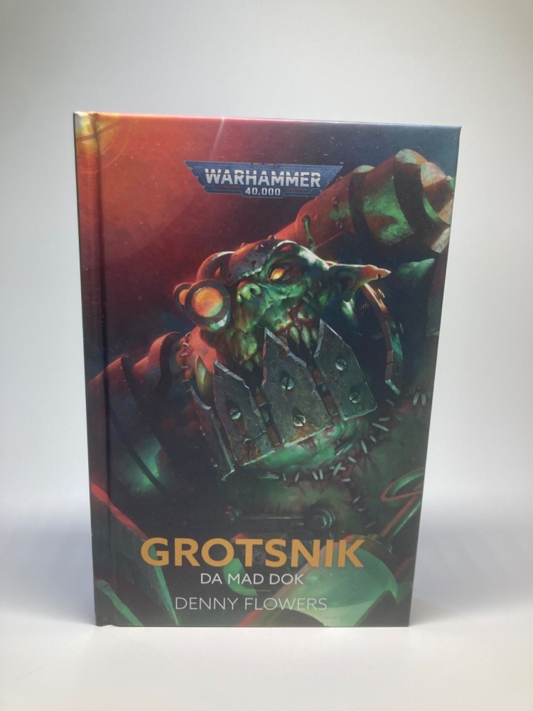 Warhammer 40k – Grotsnik Da Mad Dok – Unread – Hardback