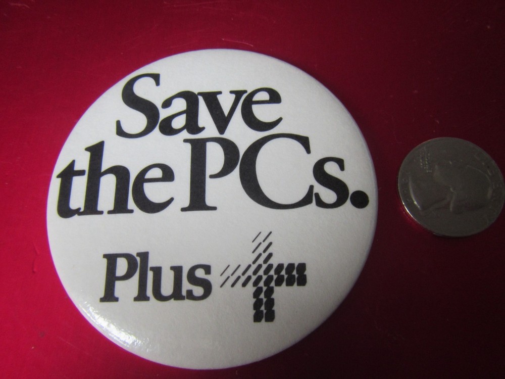 Large Save the PC's Plus Pinback /button Free Ship