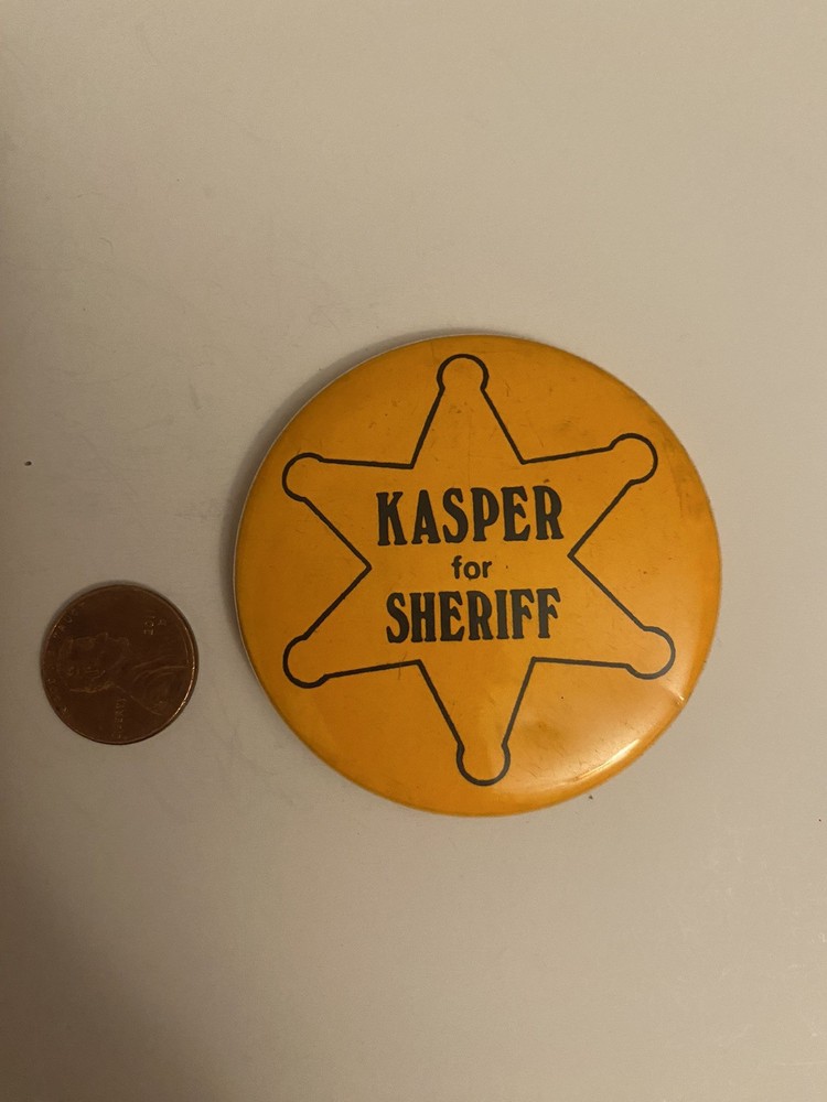 Kasper For Sheriff Pin Back Button P34