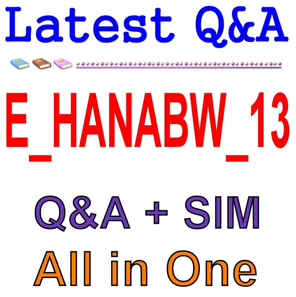 Best Exam Practice Material for E_HANABW_13 Exam Q&A