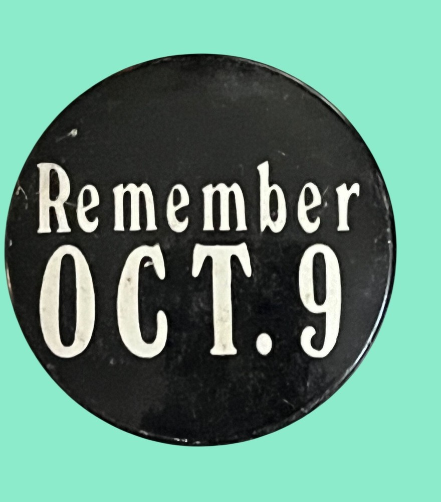 Remember Oct. 9 Vintage Black & White Pinback Button 1.5 inch Diameter