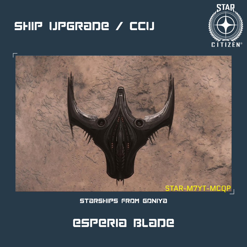 STAR CITIZEN - ESPERIA BLADE UPGRADE - (CCU)