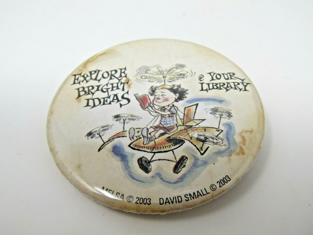 2003 David Small MELSA Library Pinback Button Reading Slogan Explore Bright