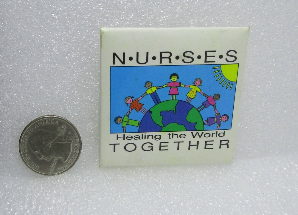 Nurses Healing The World Together Button Pin