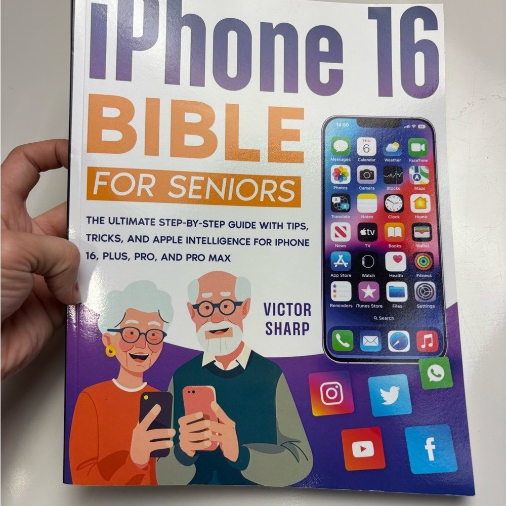 IPhone 16 Bible for seniors Victor Sharp paperback book