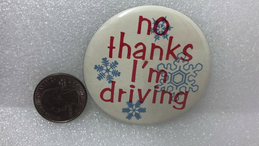 No Thanks I'm Driving Snowflakes Pin
