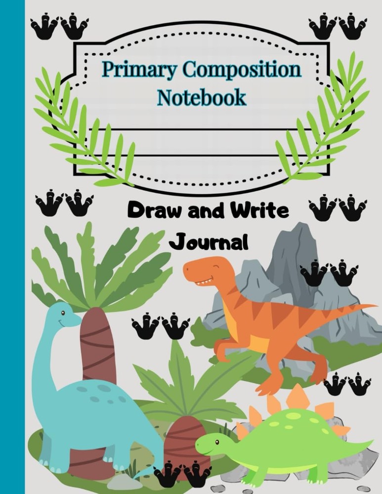 Primary Composition Notebook K-2 with Picture Space: Cute Dinosaur Draw and Writ