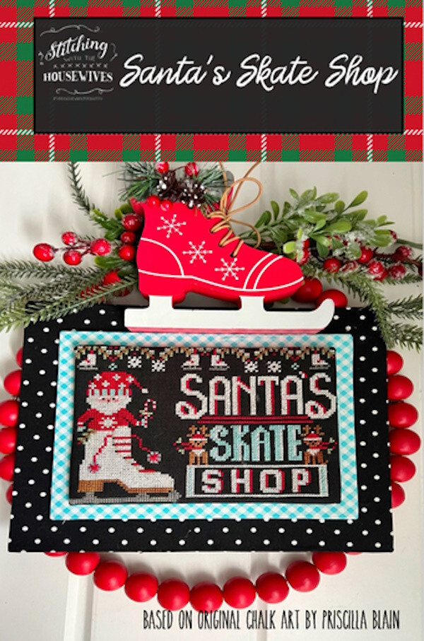 Santa's Skate Shop~Stitching with the Housewives
