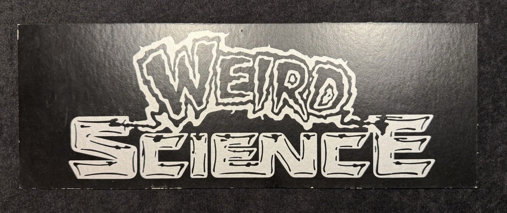 WEIRD SCIENCE- CREW PARKING PASS VEHICLE PLACARD/SIGN