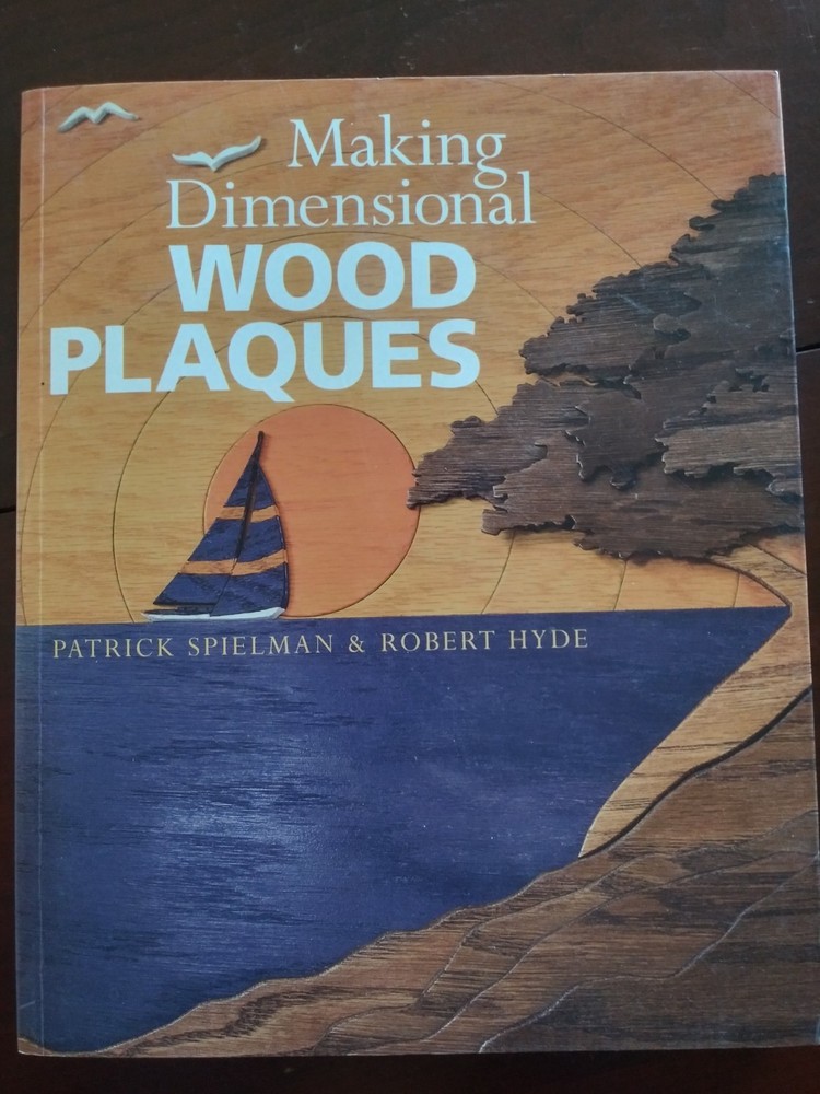 Making Dimensional Wood Plaques 2004-Patrick Spielman & Robert Hyde