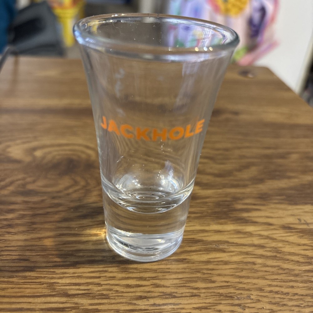 JACKHOLE Shot Glass  Tall  3-1/2"