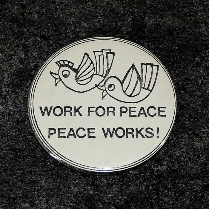 Work for Peace Peace Works! Doves Anti-War Cause 2 1/2" Pinback Button