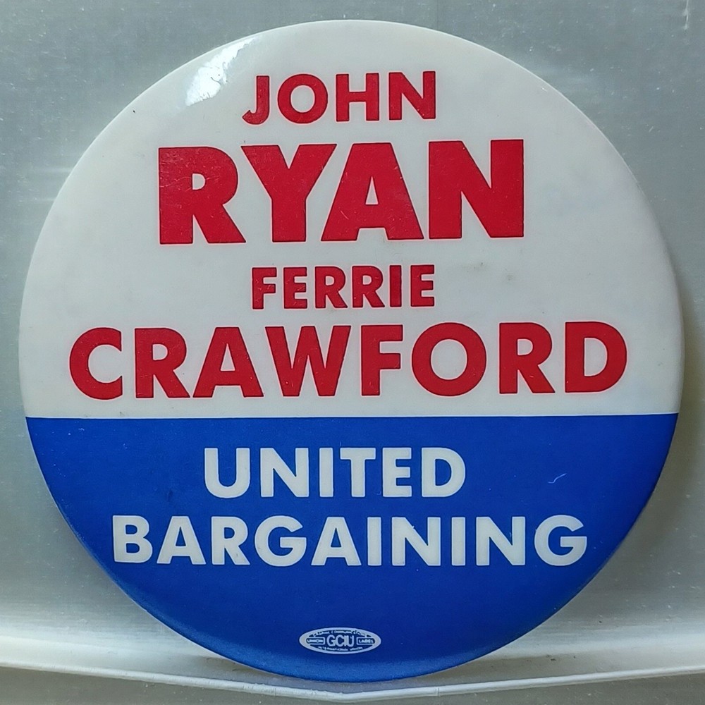 John Ryan Ferrie Crawford United Bargaining Pinback