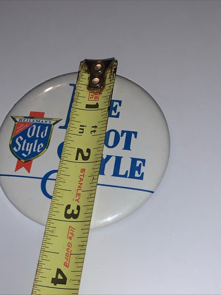 I've Got Style Heileman's Old Style Beer Vintage Pinback Button