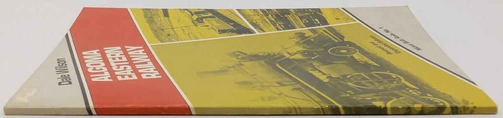 Algoma Eastern Railway Paperback Book By Dale Wilson