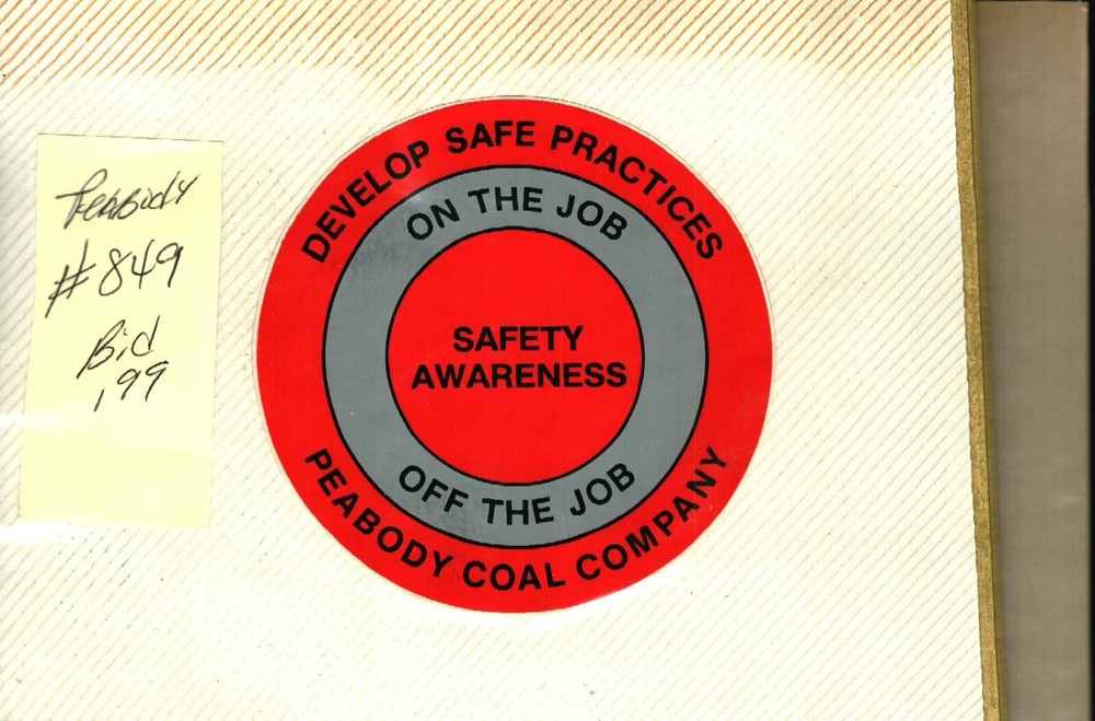NICE SAFETY AWARENESS PEABODY COAL CO COAL MINING STICKER # 849