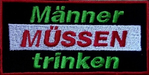Men Must Drink .... Patch Patch 13x7cm (39)