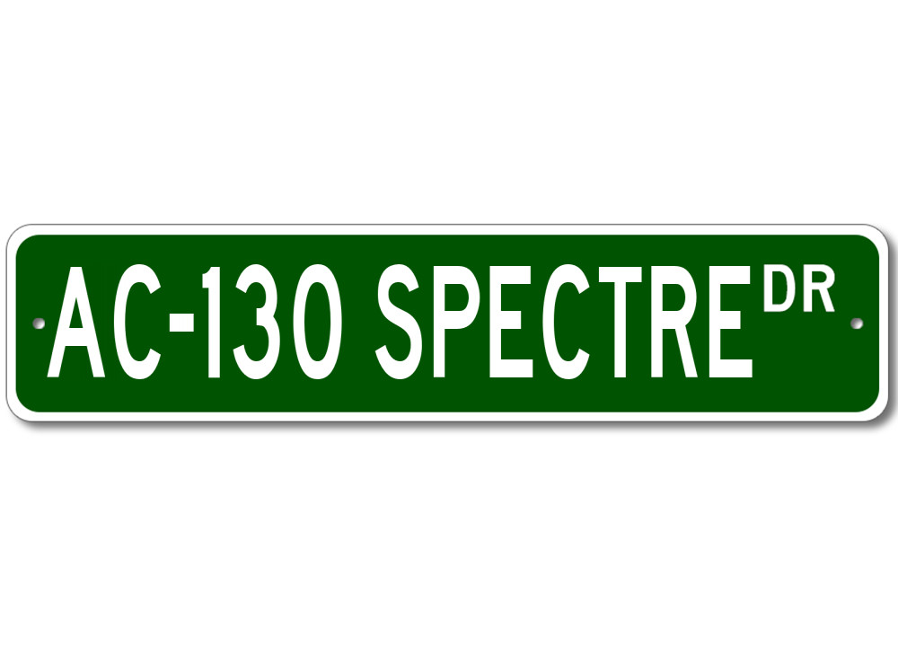 AC-130 AC130 Spectre Airforce Pilot Metal Wall Decor Street Sign - Aluminum