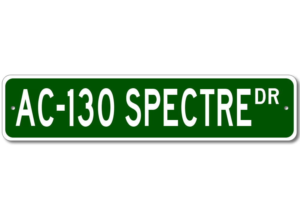 AC-130 AC130 Spectre Airforce Pilot Metal Wall Decor Street Sign - Aluminum