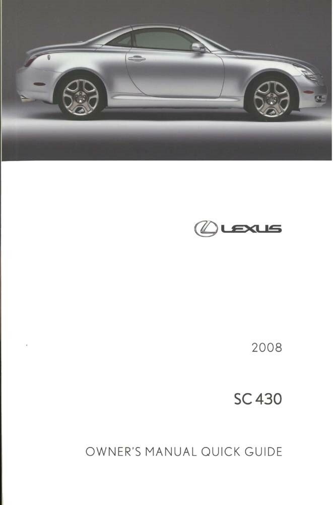 2008 Lexus SC 430 Quick Reference Guide Manual