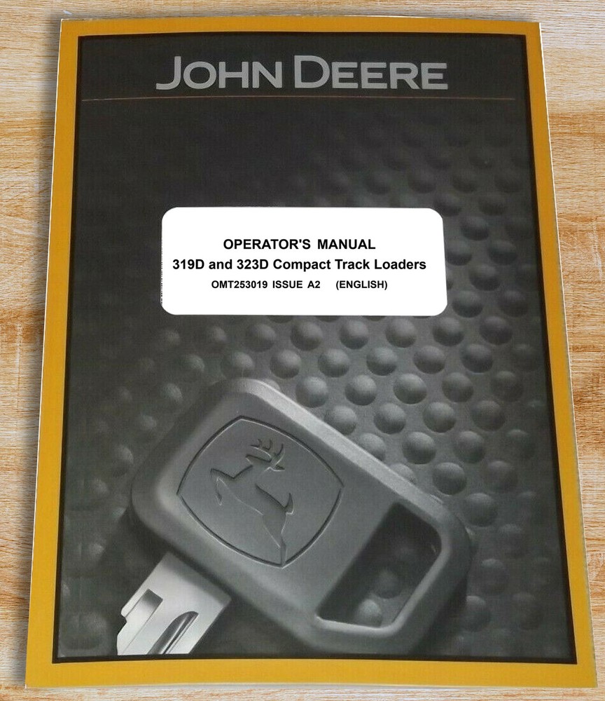 John Deere 319D & 323D Compact Track Loader Owners Operators Manual - OMT253019