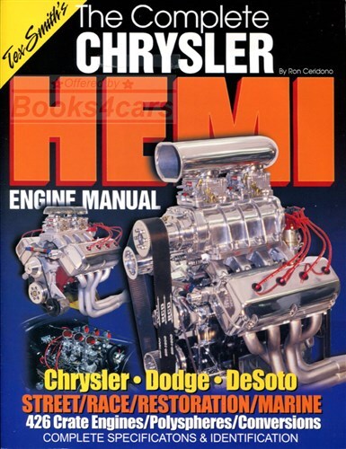 COMPLETE CHRYSLER HEMI ENGINE MANUAL RESTORATION SMITH CERIDONO BOOK