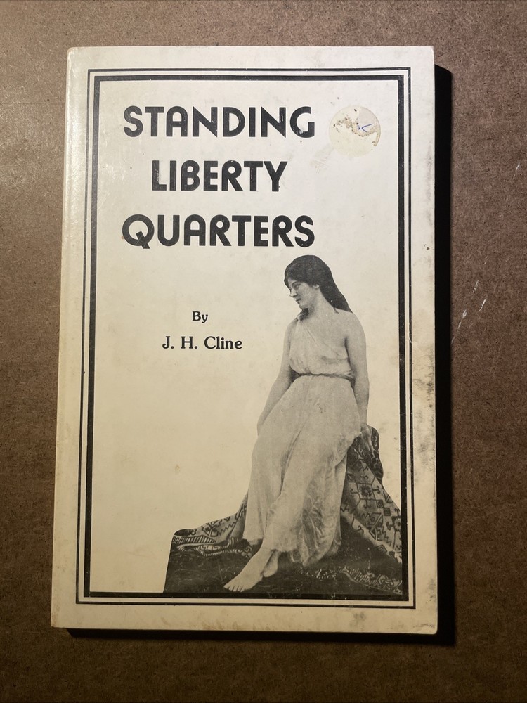 Standing Liberty Quarters by J. H. Cline SIGNED 1st Edition PB