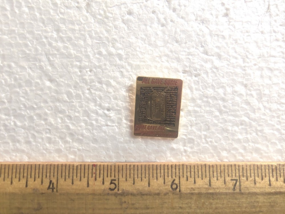 All Gave Some, Some Gave All & Some Still Give Pin