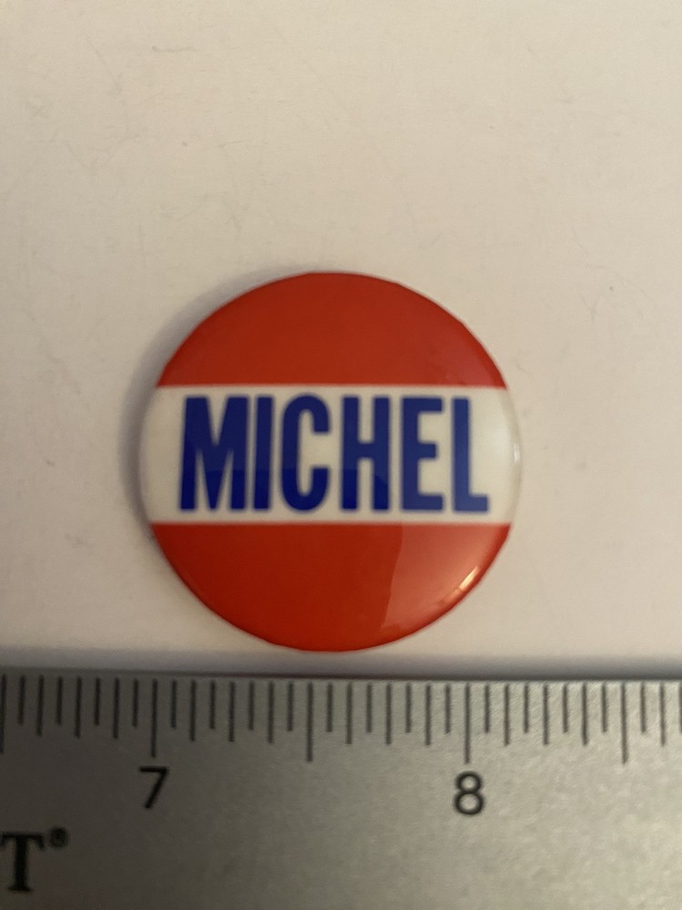 Michel Political Pin Back Button P15