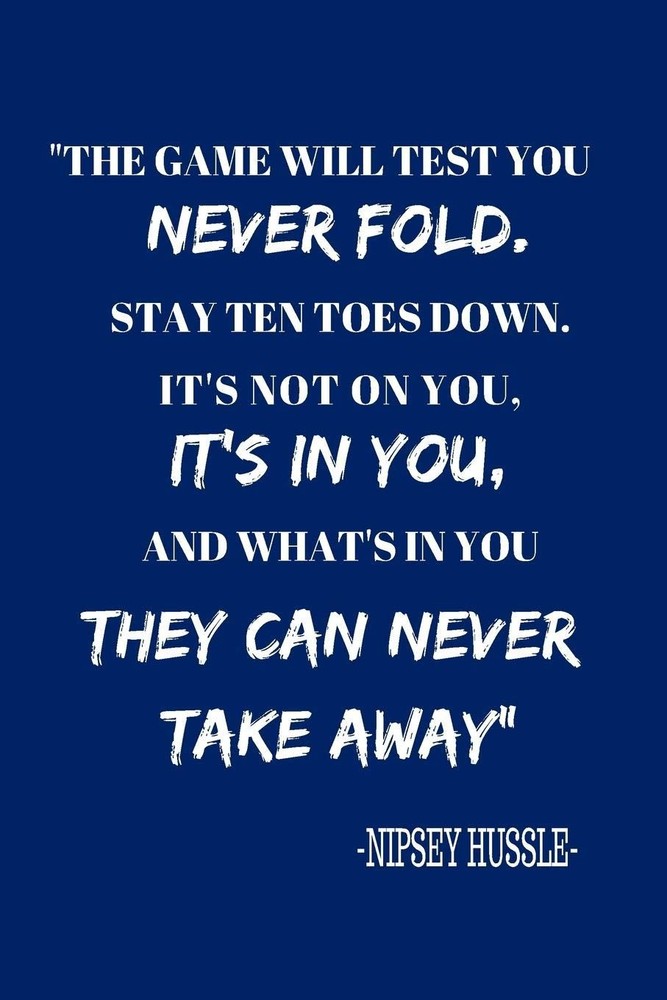 Never Fold: Blank Lined Journal w/ Powerful Nipsey Hussle Quote