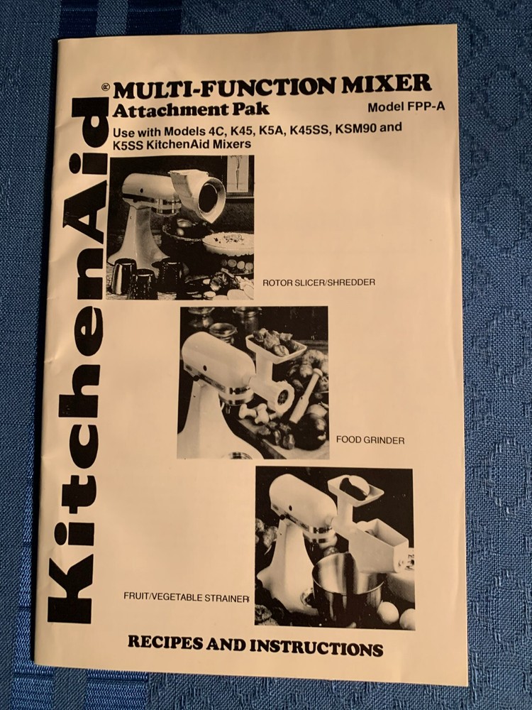 KitchenAid Multi-Function Mixer Attachment Pak FPPA Instructions K45 and Others