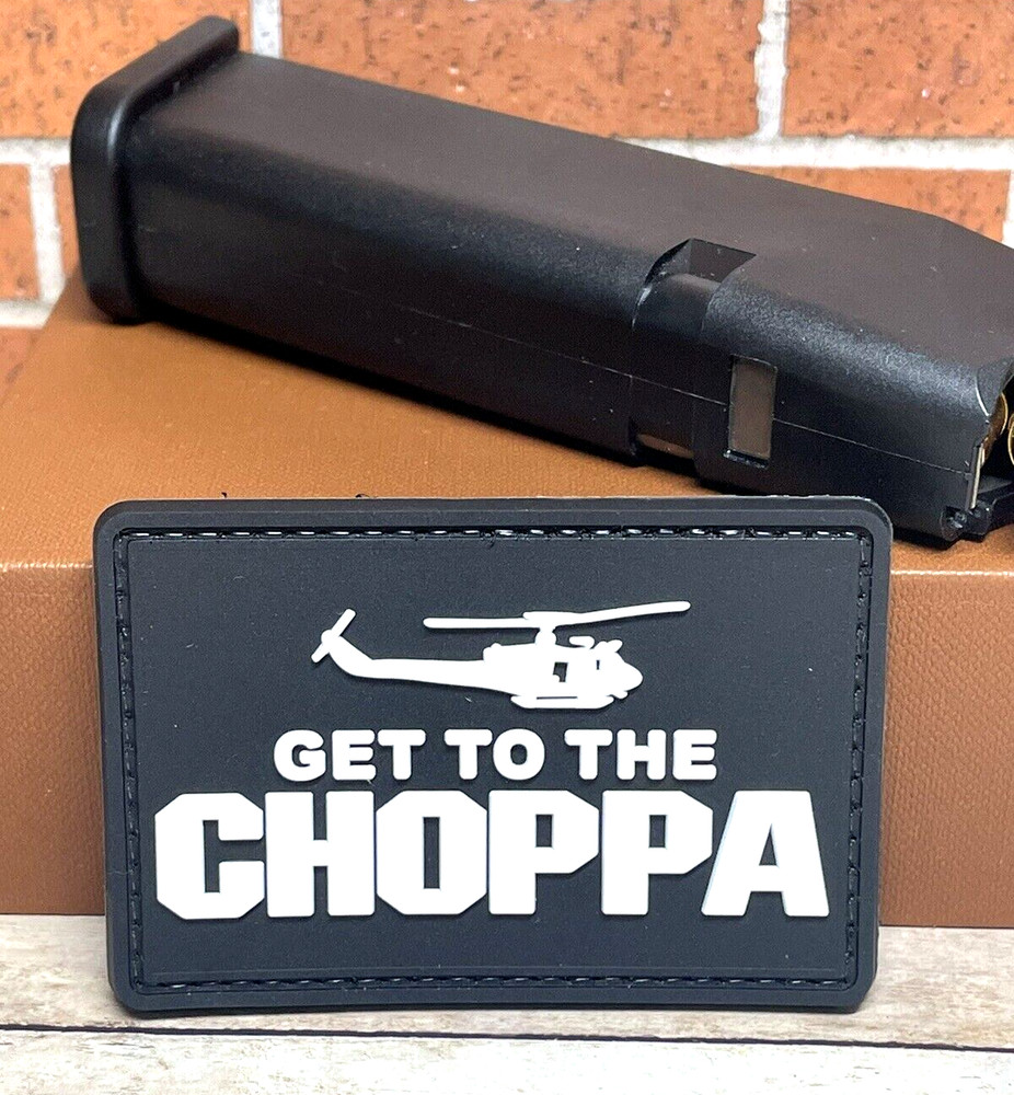 Get To The Choppa Tactical Morale PVC Patch, Helicopter  Army Predator Patch