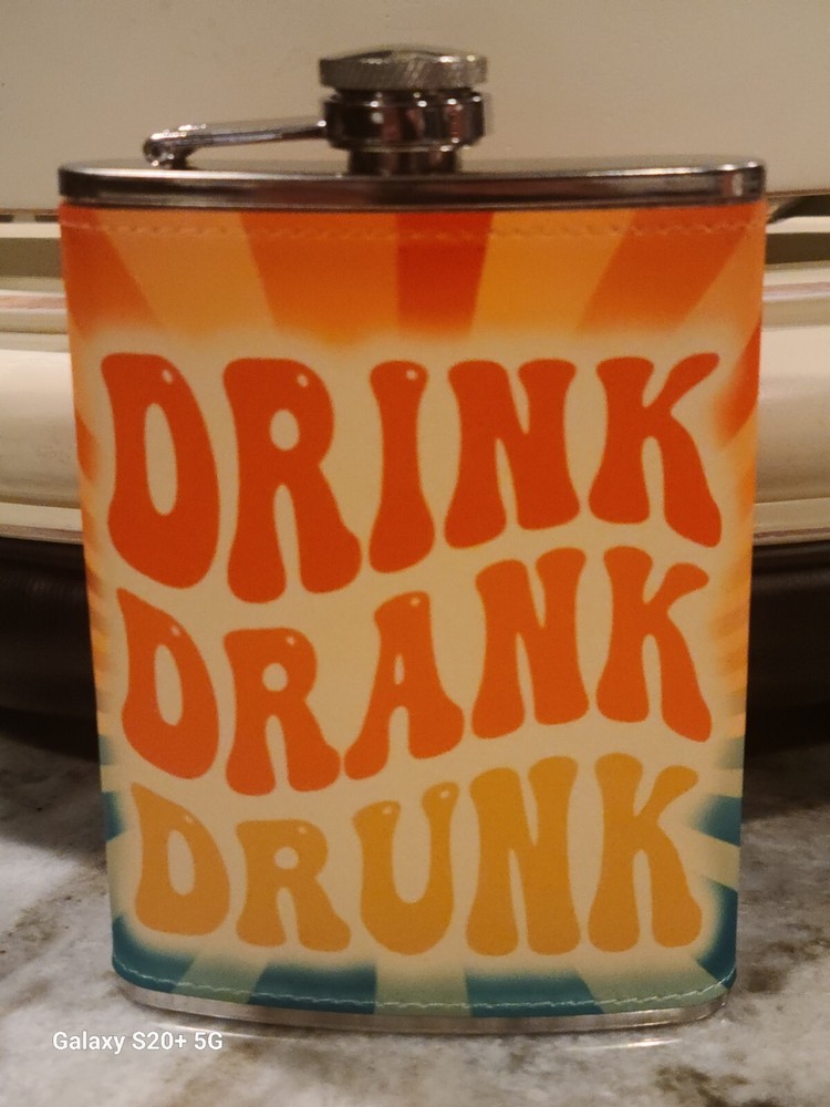 Drink Drank Drunk  8 oz flask custom made NEW