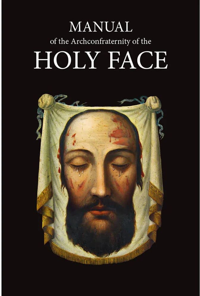 Holy Face Manual of Catholic Devotion