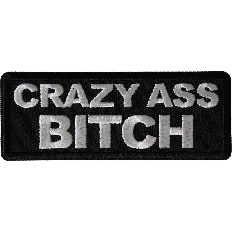 Embroidered Patch (Iron-On), Crazy A** Bitch, 4" x 1.5"