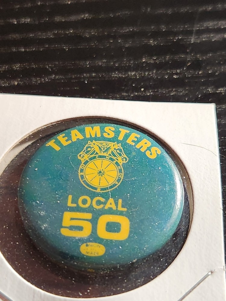 Teamsters Local 50 Pinback Button Union Made 1" Round