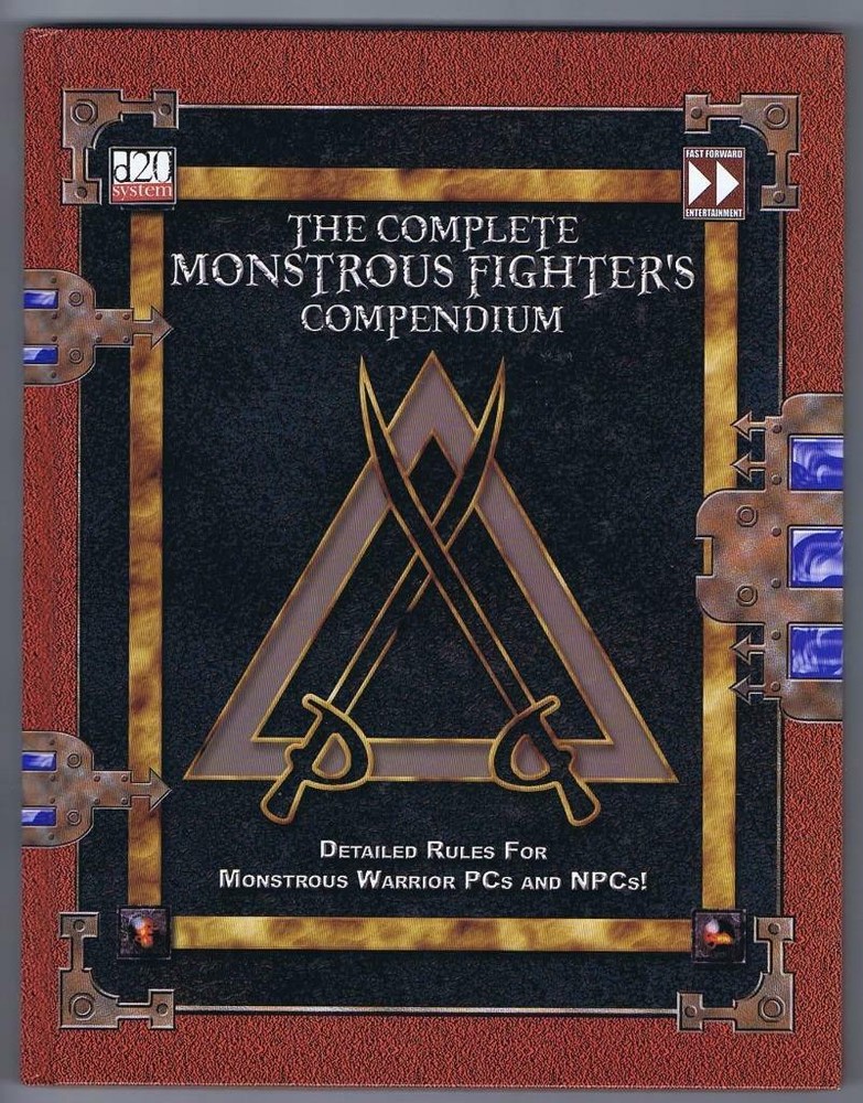 Complete Monstrous Fighter's Compendium (d20 System 2003 Fast Forward FAF2502)