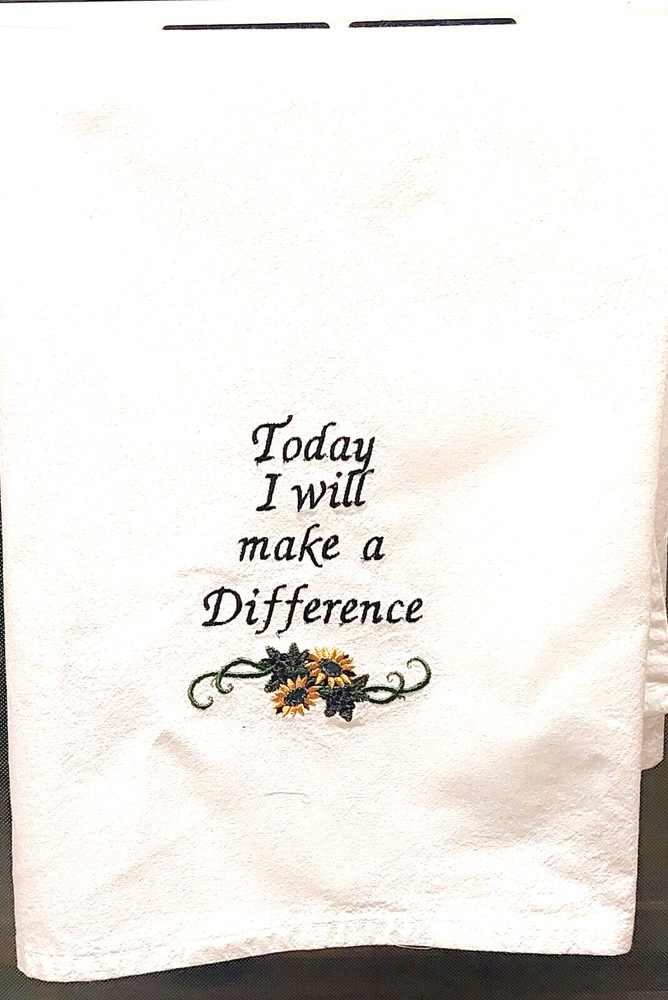 Kitchen Towel - Motivational - Today I will make a Difference - Embroidered Towe