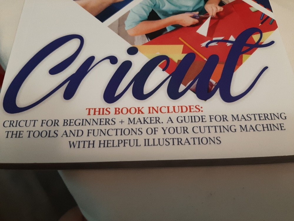 Cricut for begginers 2020 edition: The Complete Step-by-Step Guide New guide
