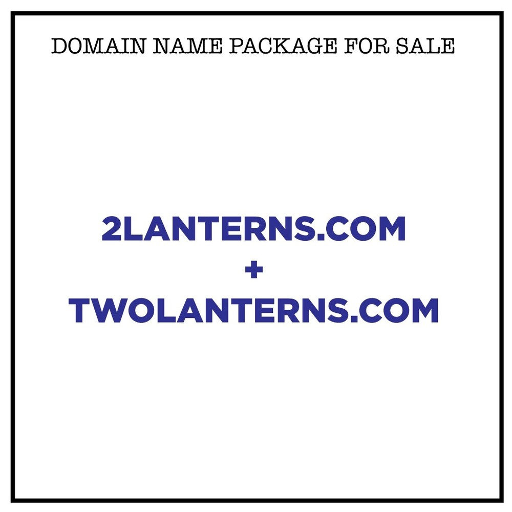 2LANTERNS.COM AND TWOLANTERNS.COM Domain Name Package for sale!
