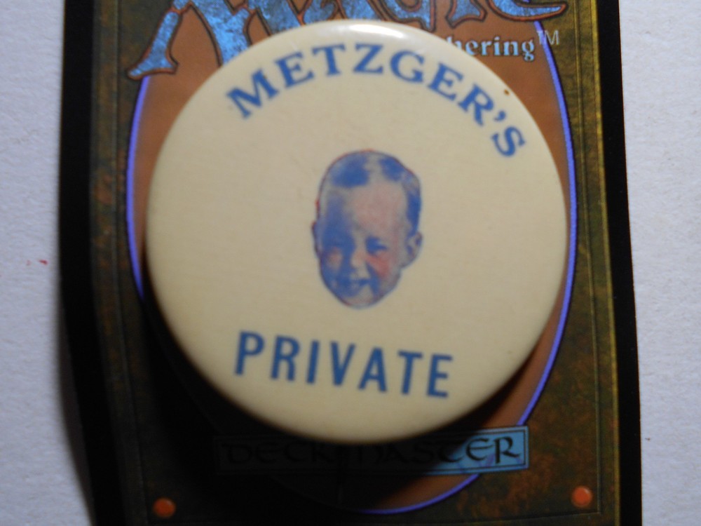 AD0127: Metzger's Private pinback button 1.75"